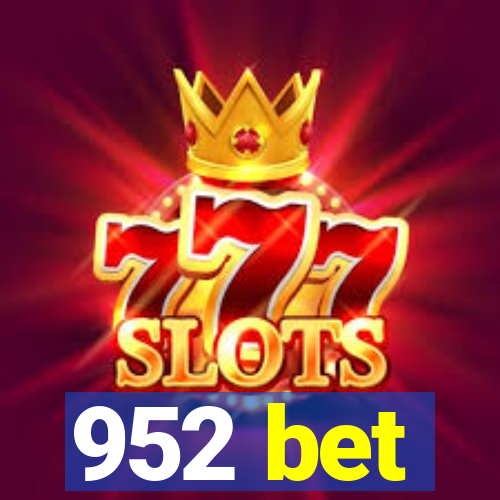 952 bet